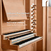 Pachelbel: Organ Works, Vol. 4 , Matthew Owens