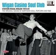 Wigan Casino Soul Club Station Road. Wigan 1973-81 (Various Artists) , Various Artists