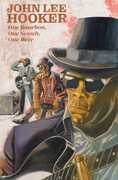 John Lee Hooker: One Bourbon, One Scotch, One Beer - Hardcover , Gabe Soria