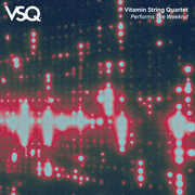 VSQ Performs The Weeknd , Vitamin String Quartet