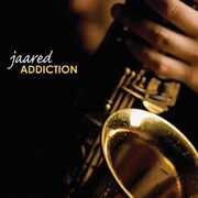 Addiction , Jaared