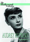 The Hollywood Collection: Audrey Hepburn: Remembered , Audrey Hepburn