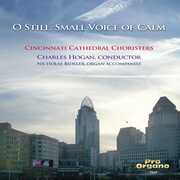 O Still Small Voice of Calm , Cincinnati Cathedral Choristers