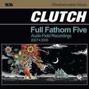 Full Fathom Five , Clutch
