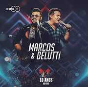 10 Anos: Ao Vivo [Import] , Marcos & Belutti