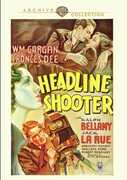 Headline Shooter , William Gargan