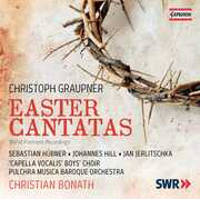 Christoph Graupner: Easter Cantatas , Capella Vocalis Boys? Choir Pulchra Musica Baroque Orchestra Bonath