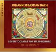 Js Bach: Seven Toccatas For Harpsichord , Pieter Dirksen