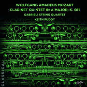 Wolfgang Amadeus Mozart: Clarinet Quintet in A Major, K. 581 , Gabrieli String Quartet