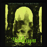 Spiritual Archives , Delerium