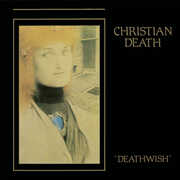 Deathwish , Christian Death
