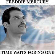 Time Waits For No One , Freddie Mercury