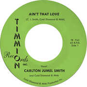 Ain't That Love/ Ain't That Love (Instrumental) , Carlton Jumel Smith