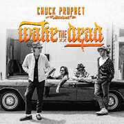 Wake The Dead , Chuck Prophet
