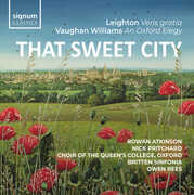 That Sweet City  – Leighton: Veris Gratia, Op. 6; Vaughan Williams: An Oxford Elegy , Britten Sinfonia