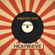 Heatwave - Three Greatest Hits , Heatwave