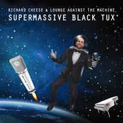 Supermassive Black Tux , Richard Cheese