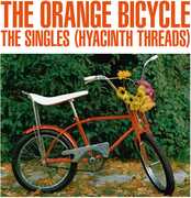 The Singles (Hyacinth Threads) , Orange Bicycle
