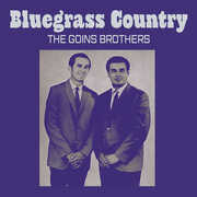 Bluegrass Country , The Goins Brothers