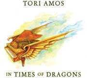 In Times Of Dragons , Tori Amos