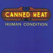 Human Condition , Canned Heat