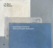 Johann Sebastian Bach: The Motets, BWV 225-230 , Gaechinger Cantorey