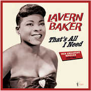 That's All I Need: Her Greatest Singles 1955-62 , LaVern Baker