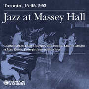 Jazz at Massey Hall Toronto, 15-05-1953 - L’enregistrement historique , Charlie Parker