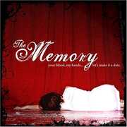 Your Blood My Hands Lets Make It a Date , The Memory