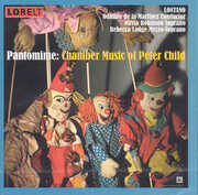 Pantomime: Chamber Music of Peter Child , Odaline de la Mart nez