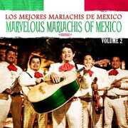 Marvelous Mariachis of Mexico Vol. 2 , Los Mejores Mariachis de Mexico
