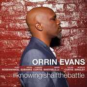 #Knowingishalfthebattle , Orrin Evans