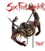 Torment , Six Feet Under