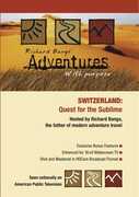 Adventures With Purpose: Switzerland , Richard Bangs