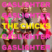 Gaslighter , The Chicks