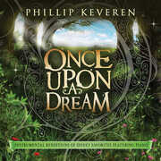 Once Upon a Dream: Instrumental Renditions Of Disney Favorites [Featuring Piano] , Phillip Keveren