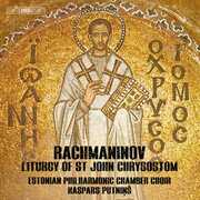 Liturgy of St John Chrysostom , Estonian Philharmonic Chamber Choir