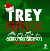 Celebrating Christmas On The Beach , Trey Maxx