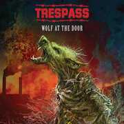 Wolf At The Door , Trespass