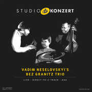 Studio Konzert , Vadim Neselovskyi's Bez Granitz