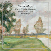 Mayer: Three Violin Sonatas , Emeline Pierre Larsen
