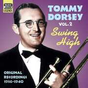 Vol. 2-Swing High , Tommy Dorsey