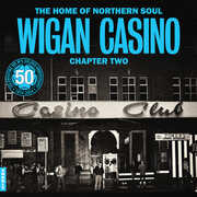 The Home Of Northern Soul - Wigan Casino Chapter 2 , Various Artists