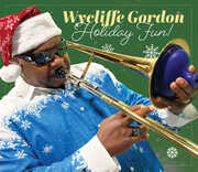 Holiday Fun , Wycliffe Gordon