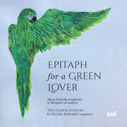 Epitaph for a Green Lover - Music from the songbooks of Margaret of Austria , The Linarol Consort