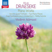 Draeseke: Piano Works , Vladimir Acimovic