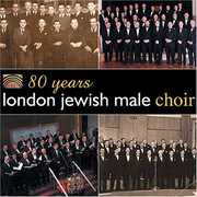 80 Years London Jewish Male Choir , London Jewish Male Choir