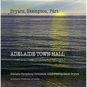 Adelaide Town Hall , Gavin Bryars