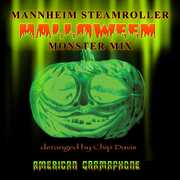 Monster Mix , Mannheim Steamroller