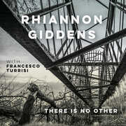There Is No Other , Rhiannon Giddens
